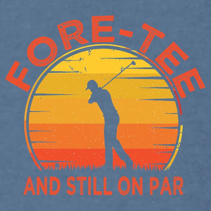 ForeTee And Still On Par Funny 40th Birthday Golfer Garment-Dyed Sweatshirt