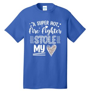 Funny A Super Hot Fire Fighter Stole My Heart Valentines Gift Tall T-Shirt