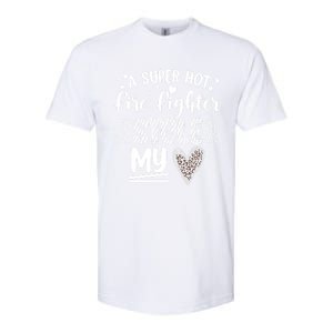 Funny A Super Hot Fire Fighter Stole My Heart Valentines Gift Softstyle CVC T-Shirt