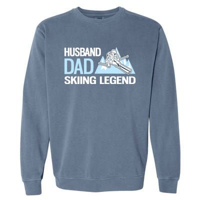 Funny Alpine Skiing Husband Dad Skiing Legend Gift Garment-Dyed Sweatshirt