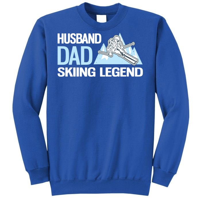 Funny Alpine Skiing Husband Dad Skiing Legend Gift Tall Sweatshirt