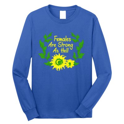 Females Are Strong As Hell Tee Empowert Feminism Gift Long Sleeve Shirt