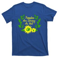 Females Are Strong As Hell Tee Empowert Feminism Gift T-Shirt