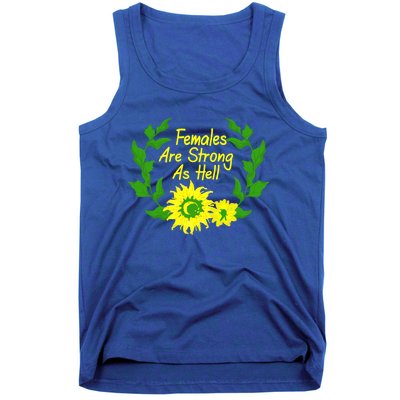 Females Are Strong As Hell Tee Empowert Feminism Gift Tank Top