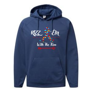 Funny Autism Saying Rizz Em With The Tism Gift Performance Fleece Hoodie