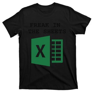 Funny Accountant Spreadsheet Freak In The Sheets T-Shirt