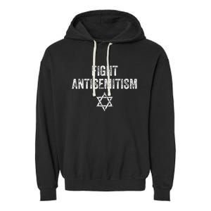 Fight Antisemitism Stop The Hate Jewish Pride Garment-Dyed Fleece Hoodie