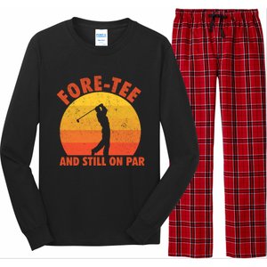 ForeTee And Still On Par Funny 40th Birthday Golfer Long Sleeve Pajama Set