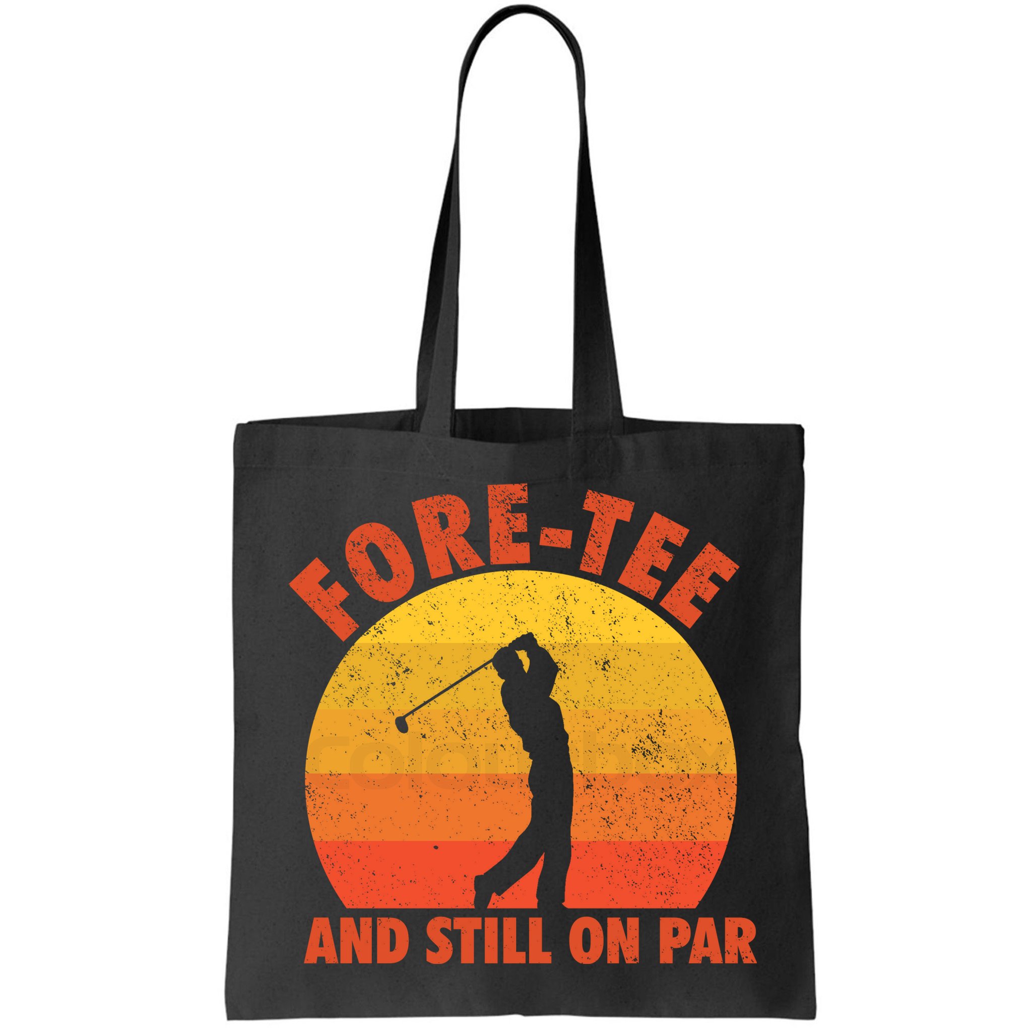 ForeTee And Still On Par Funny 40th Birthday Golfer Bag