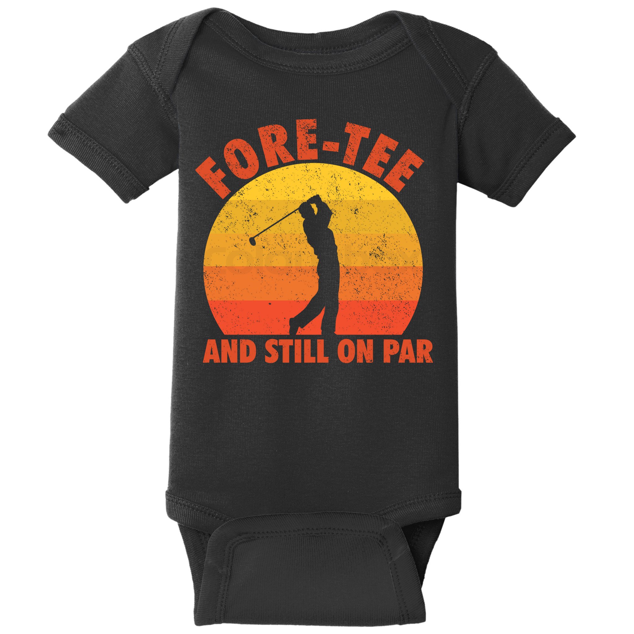 ForeTee And Still On Par Funny 40th Birthday Golfer Baby Bodysuit