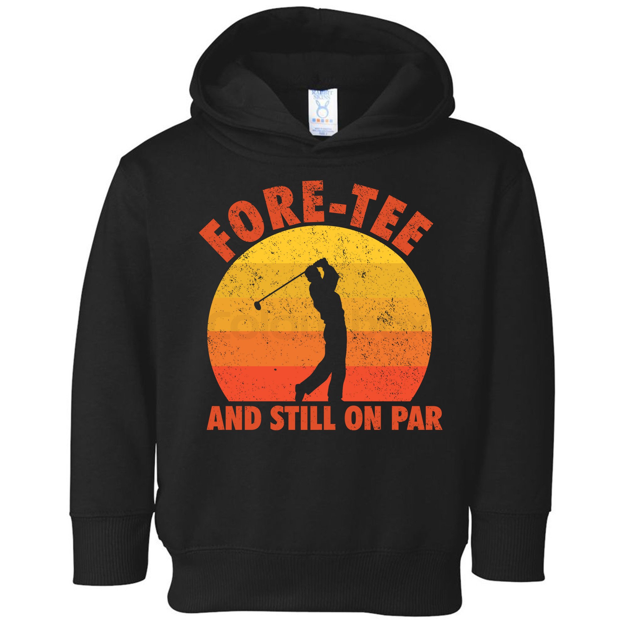 ForeTee And Still On Par Funny 40th Birthday Golfer Toddler Hoodie