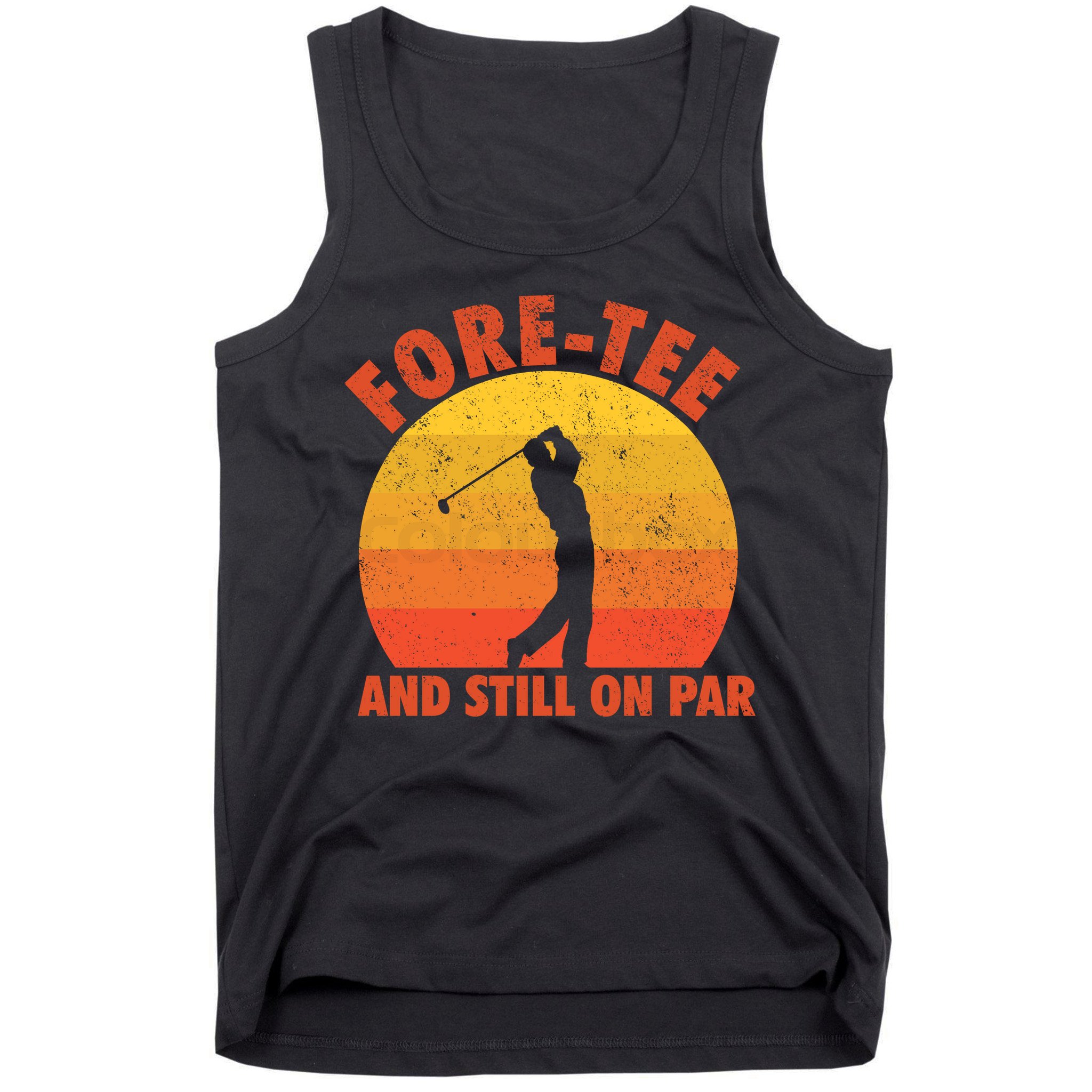ForeTee And Still On Par Funny 40th Birthday Golfer Tank Top
