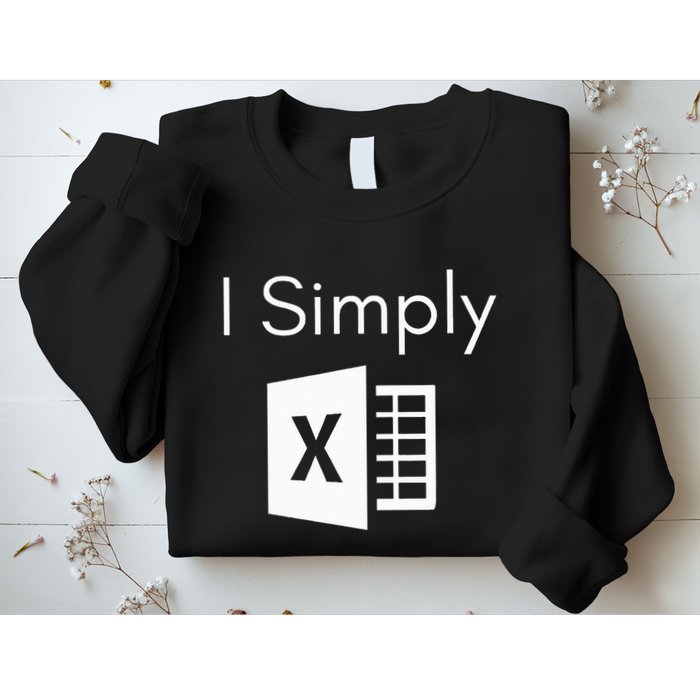 Funny Accountant Spreadsheet I Simply Excel Green Sweatshirt