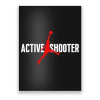 Funny Active Shooter Basketball Lovers sarcasm Poster