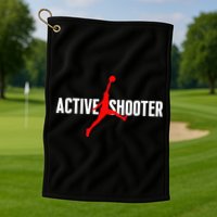 Funny Active Shooter Basketball Lovers sarcasm Golf Towel