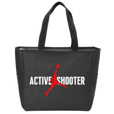 Funny Active Shooter Basketball Lovers sarcasm Zip Tote Bag