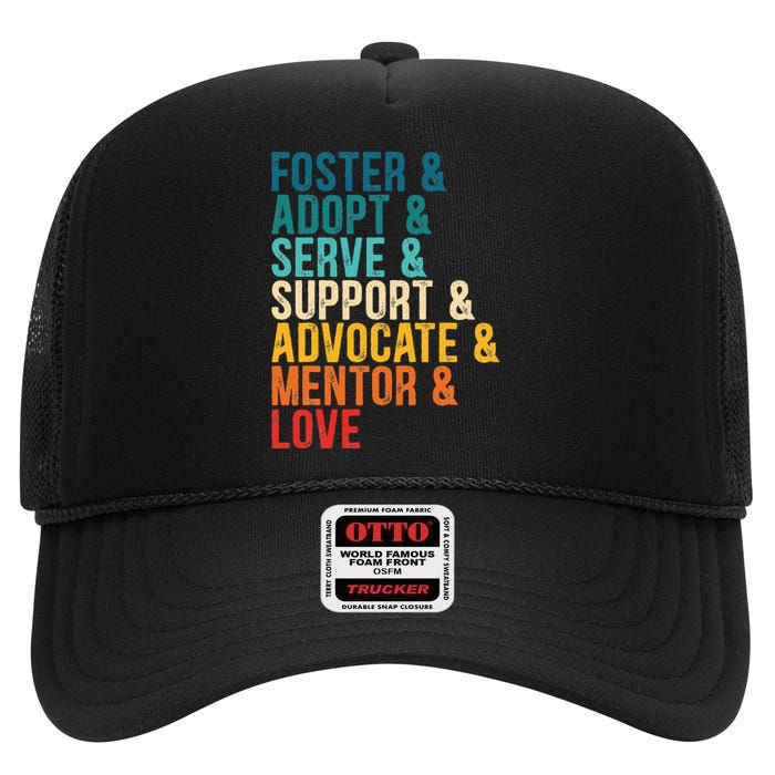 Foster Adopt Serve Support Advocate Mentor Love Adoption High Crown Mesh Back Trucker Hat