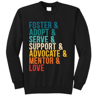 Foster Adopt Serve Support Advocate Mentor Love Adoption Sweatshirt