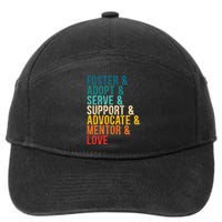 Foster Adopt Serve Support Advocate Mentor Love Adoption 7-Panel Snapback Hat