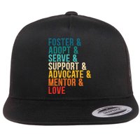 Foster Adopt Serve Support Advocate Mentor Love Adoption Flat Bill Trucker Hat