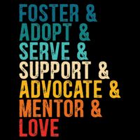 Foster Adopt Serve Support Advocate Mentor Love Adoption 16 in Basic Backpack