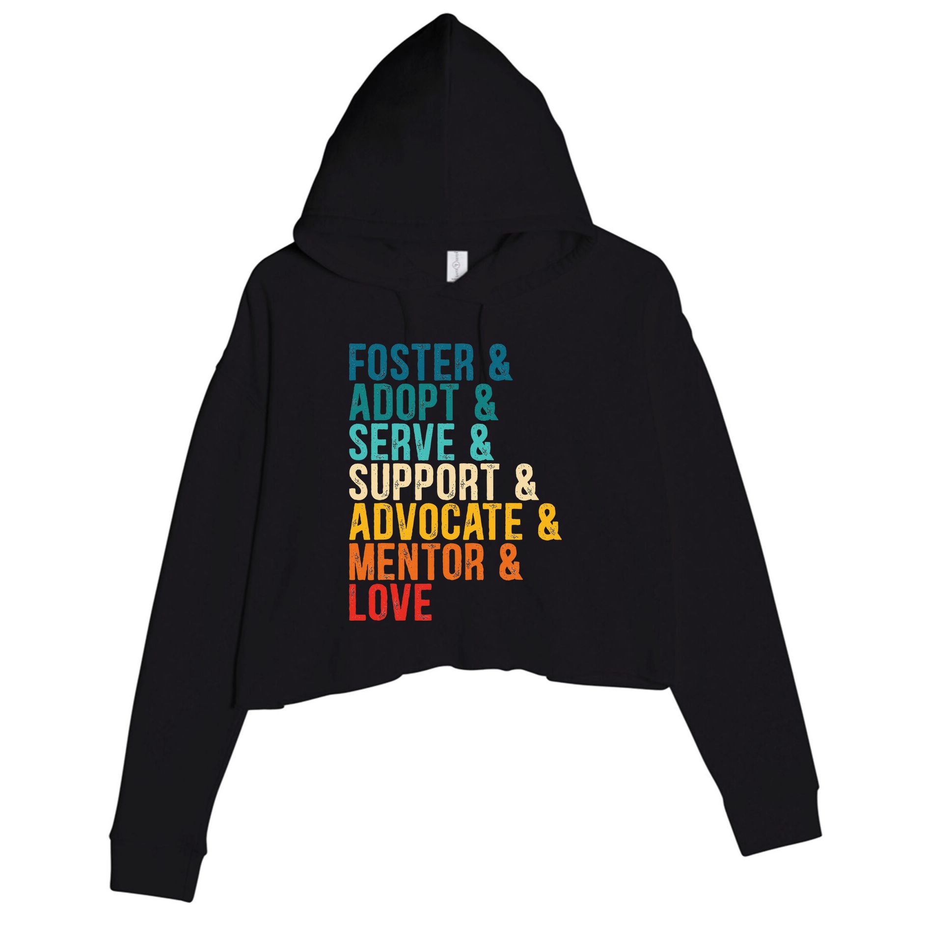 Foster Adopt Serve Support Advocate Mentor Love Adoption Crop Fleece Hoodie