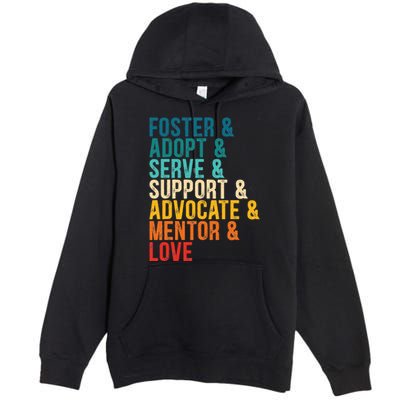 Foster Adopt Serve Support Advocate Mentor Love Adoption Premium Pullover Hoodie