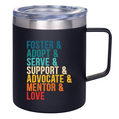 Foster Adopt Serve Support Advocate Mentor Love Adoption 12oz Stainless Steel Coffee Mug