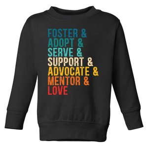 Foster Adopt Serve Support Advocate Mentor Love Adoption Toddler Sweatshirt