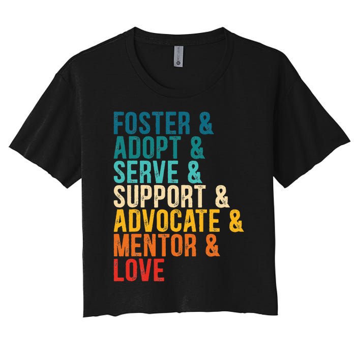 Foster Adopt Serve Support Advocate Mentor Love Adoption Women's Crop Top Tee