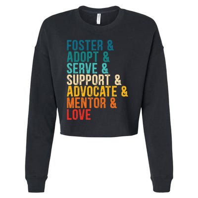 Foster Adopt Serve Support Advocate Mentor Love Adoption Cropped Pullover Crew