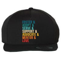 Foster Adopt Serve Support Advocate Mentor Love Adoption Wool Snapback Cap