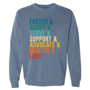 Foster Adopt Serve Support Advocate Mentor Love Adoption Garment-Dyed Sweatshirt