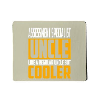 Funny Assessment Specialist Uncle Like A Uncle But Cooler Mousepad