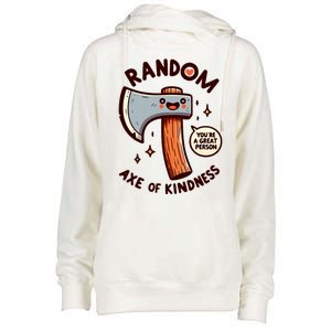 Funny Axe Saying Random Acts Of Kindness Axe Throwing Pun Womens Funnel Neck Pullover Hood