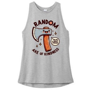 Funny Axe Saying Random Acts Of Kindness Axe Throwing Pun Ladies PosiCharge Tri-Blend Wicking Tank