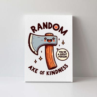 Funny Axe Saying Random Acts Of Kindness Axe Throwing Pun Canvas