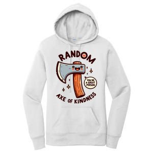 Funny Axe Saying Random Acts Of Kindness Axe Throwing Pun Women's Pullover Hoodie