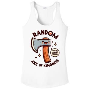 Funny Axe Saying Random Acts Of Kindness Axe Throwing Pun Ladies PosiCharge Competitor Racerback Tank