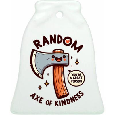 Funny Axe Saying Random Acts Of Kindness Axe Throwing Pun Ceramic Bell Ornament