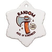 Funny Axe Saying Random Acts Of Kindness Axe Throwing Pun Ceramic Star Ornament