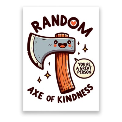 Funny Axe Saying Random Acts Of Kindness Axe Throwing Pun Poster