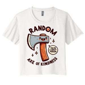 Funny Axe Saying Random Acts Of Kindness Axe Throwing Pun Women's Crop Top Tee