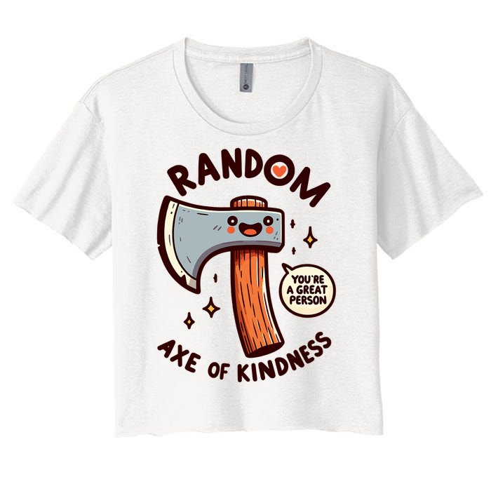 Funny Axe Saying Random Acts Of Kindness Axe Throwing Pun Women's Crop Top Tee