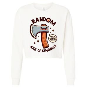 Funny Axe Saying Random Acts Of Kindness Axe Throwing Pun Cropped Pullover Crew