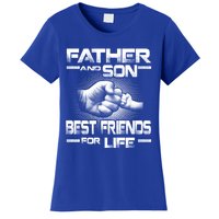 Father And Son Best Friend For Life Funny Fathers Day Great Gift Women's T-Shirt