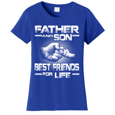 Father And Son Best Friend For Life Funny Fathers Day Great Gift Women's T-Shirt