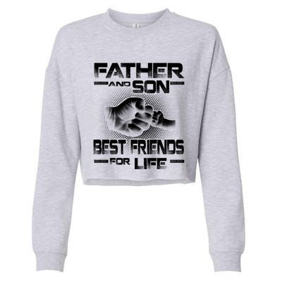 Father And Son Best Friend For Life Funny Fathers Day Great Gift Cropped Pullover Crew