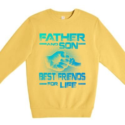 Father And Son Best Friend For Life Funny Fathers Day Great Gift Premium Crewneck Sweatshirt