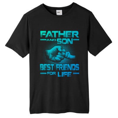 Father And Son Best Friend For Life Funny Fathers Day Great Gift Tall Fusion ChromaSoft Performance T-Shirt